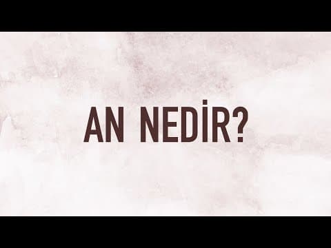 Seni Sen Yapan An  Nedir?