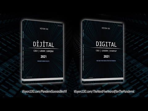 Vizyon 100 - Dijital CEO | LİDER | GİRİŞİM 2021 (Pandemi Sonrası Beş Yıl) Kitabı Tanıtım Videosu